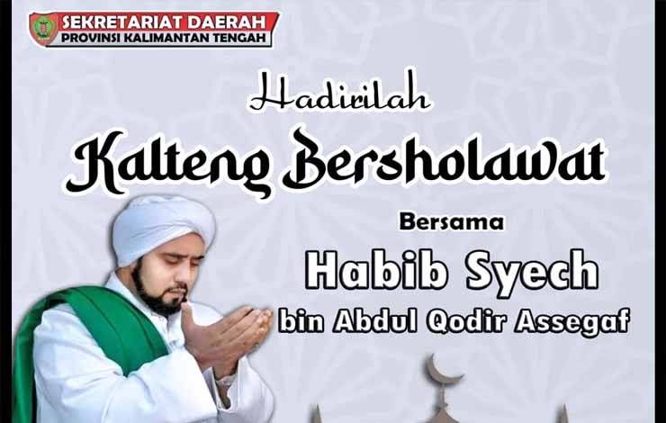 Pamplet Kalteng Bersholawat bersama Habib Syech bin Abdul Qodir Assegaf yang rencananya dilaksnakan di halaman Kantor?Gubernur Kalteng, Jumat, 7 Juli 2023. (FOTO: SETDA KALTENG)
