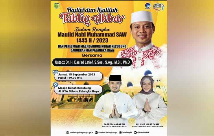 Pemberitahuan Tabligh Akbar, Maulid Nabi Muhammad SAW 1445 Hijriah dan Peresmian Masjid Agung Kubah Kecubung Darurrahman (Foto : Kominfo SP Palangka Raya)