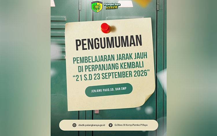 Pemberitahuan perpanjangan PJJ (Foto : IST)?