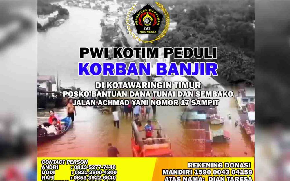 Ayo Partisipasi! PWI Kotim Buka Posko Peduli Korban Banjir