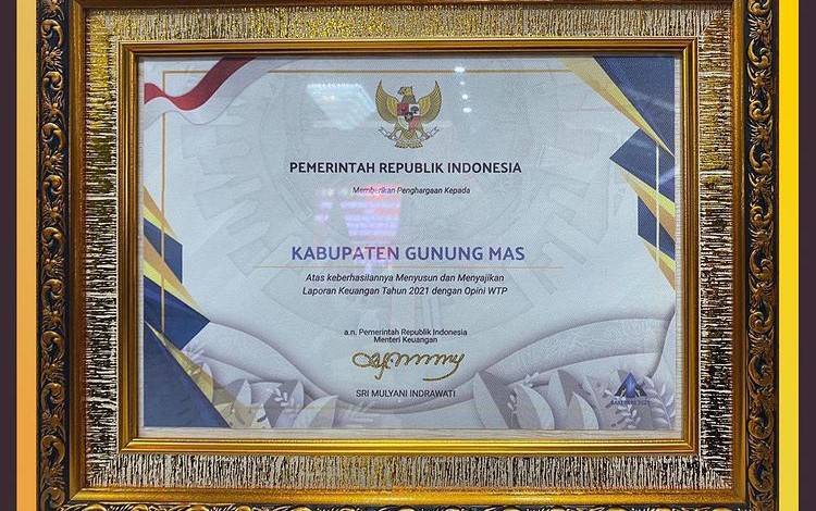 Pemkab Gunung Mas Raih Opini WTP dalam Menyusun dan Menyajikan Laporan Keuangan 2021