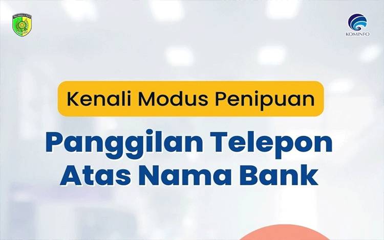 Kenali Modus Penipuan Mengatasnamakan Bank