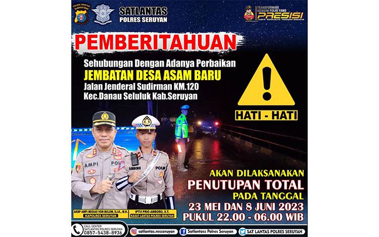 Satlantas Polres Seruyan Siap Amankan Rencana Penutupan Jembatan Asam Baru