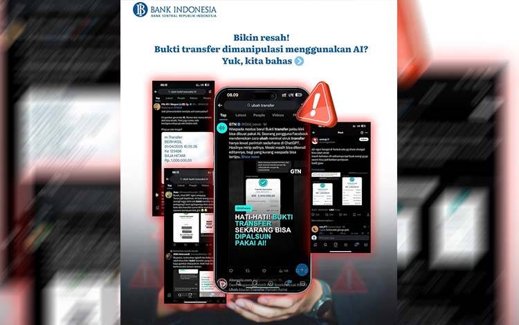 BI Kalteng Imbau Masyarakat Waspadai Bukti Transfer Palsu, Bisa Dimanipulasi dengan AI