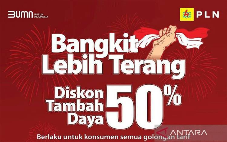 PLN Beri Diskon 50 Persen Bagi Masyarakat yang Ingin Tambah Daya