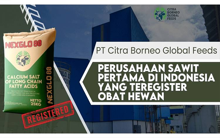 PT CBGF Jadi Perusahaan Sawit Pertama di Indonesia yang Teregister Obat Hewan
