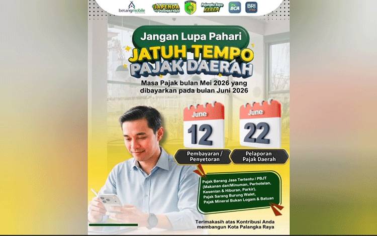 Bapenda Palangka Raya Ingatkan Batas Pembayaran 12 Juni, Pelaporan Pajak Daerah Jatuh Tempo 22 Juni 2026